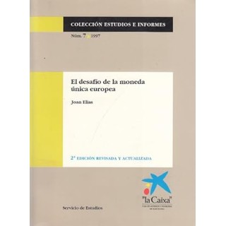 EL DESAFÍO DE LA MONEDA ÚNICA EUROPEA